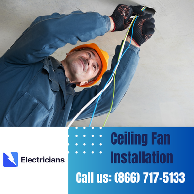 Expert Ceiling Fan Installation Services | Zephyrhills Electricians